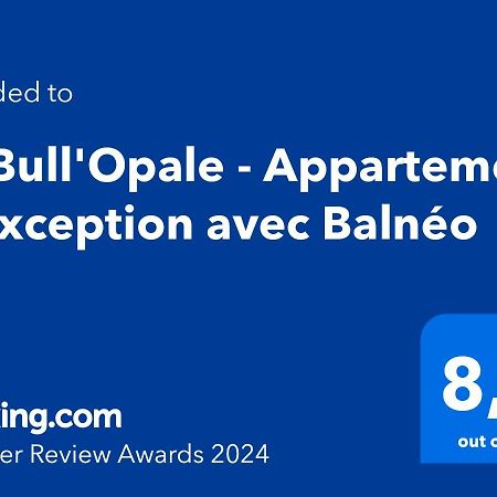 La Bull'Opale - Appartement D'Exception Avec Balneo Boulogne-sur-Mer Zewnętrze zdjęcie
